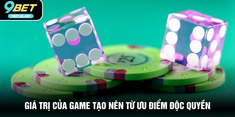 Giá trị của game tạo nên từ ưu điểm độc quyền