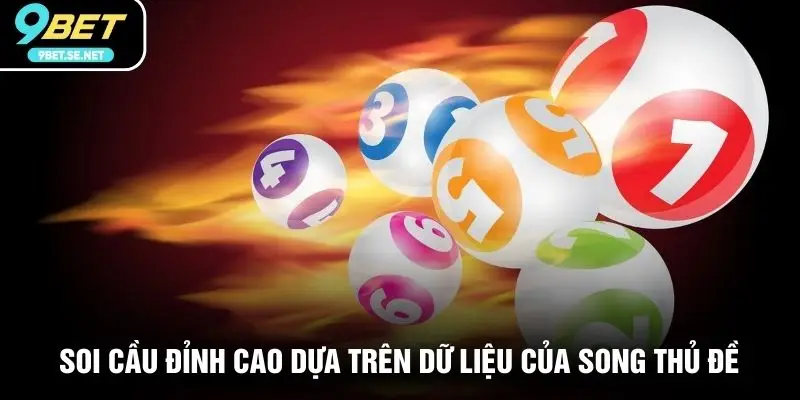 Soi cầu đỉnh cao dựa trên dữ liệu của song thủ đề